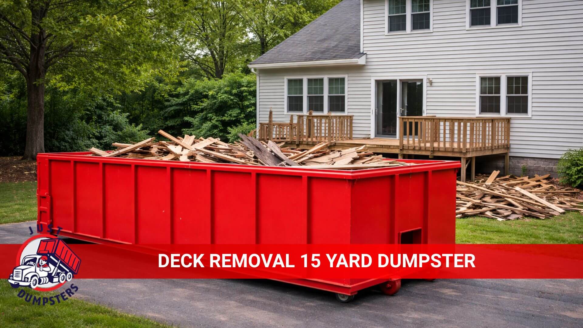 deck removal 15 yard dumpster